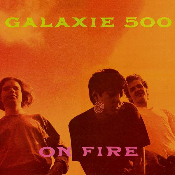 《On Fire》 — Galaxie 500