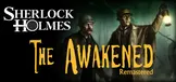 Sherlock Holmes: The Awakened - Remastered Edition