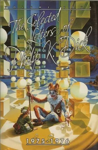 The Selected Letters of Philip K. Dick 1975-1976
