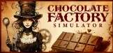 巧克力工厂模拟器