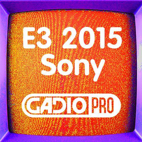 E3 2015 索尼特别节目