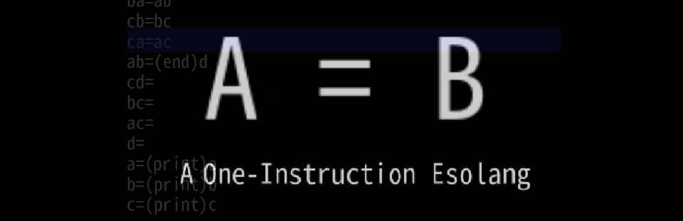 《A=B》：用糟糕编程语言来编程的优秀编程游戏