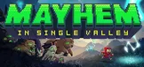 Mayhem in Single Valley