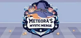 Meteora's Mystic Merge
