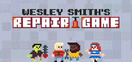 Helper Wesley WesleySmith'sRepairGame | 机核 GCORES