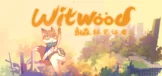 Witwood - 森林见证者