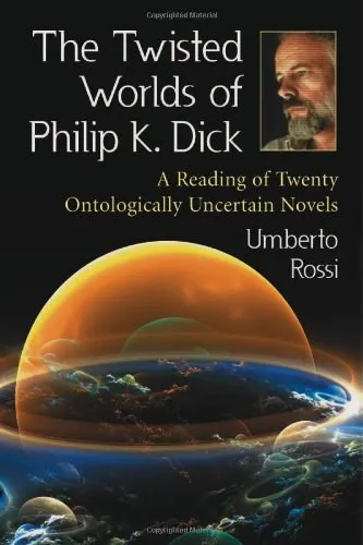 The Twisted Worlds of Philip K. Dick，2011年出版