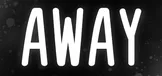 Away