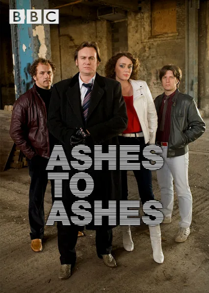 英国BBC电视剧《灰飞烟灭》（Ashes To Ashes）