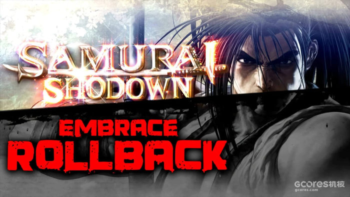 《侍魂 晓》回滚式网络代码版本更新宣布延期 《侍魂 晓》回滚式网络代码版本更新宣布延期