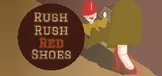 Rush Rush Red Shoes