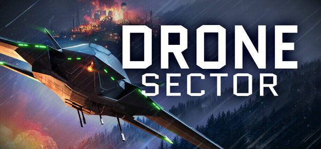 空中炮艇游戏《Drone Sector》将于7月21日发售