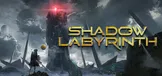 Shadow Labyrinth 暗斗迷宫