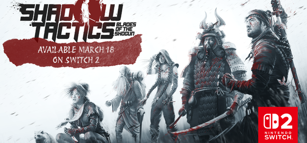 经典潜行策略游戏《影子战术：将军之刃》确定3月19日登陆 Nintendo Switch 2