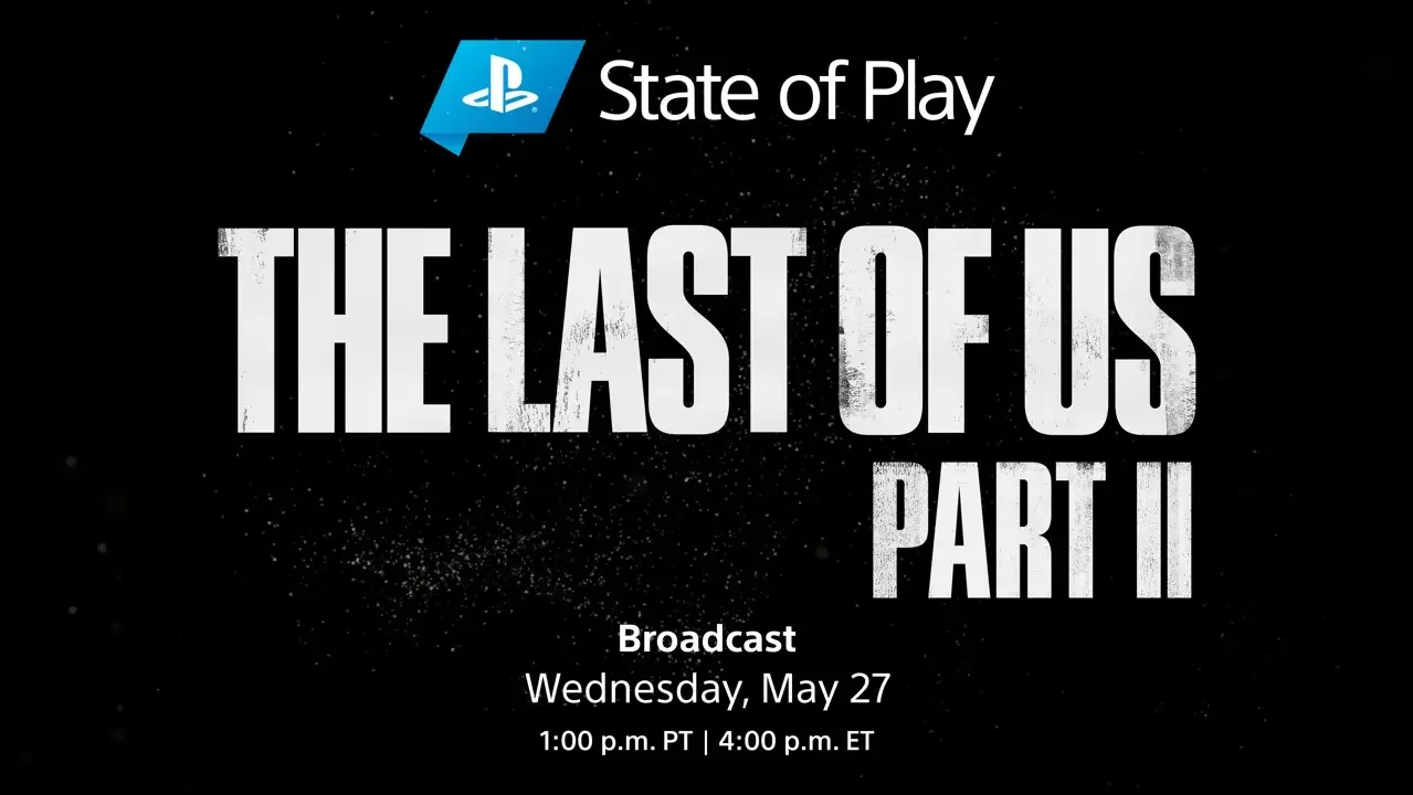 索尼宣布5月28日举行新一期State of Play《最后生还者：第二章》专场发布会