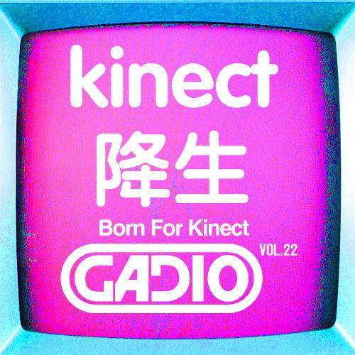 cover of episode KNIECT 降生!GADIO VOL.22 开播！
