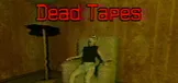 Dead Tapes: Fading Father