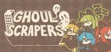 GhoulScrapers