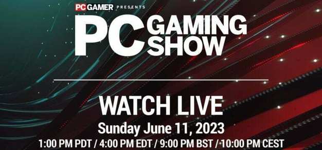 PC Gaming Show 2023将于6月12日播出，展示55款游戏