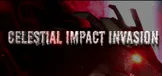 Celestial Impact Invasion