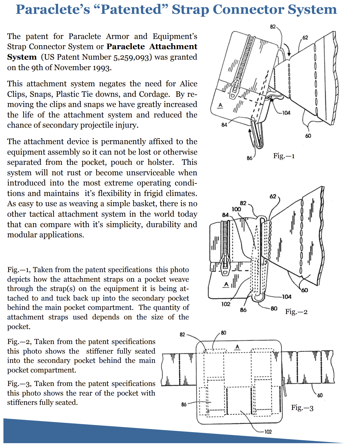 Paraclete Attachment System，专利于1992年申请，编号US5259093A ，从设计图来看，已经和后来的PALS差别不大了，但比PALS足足早了五年