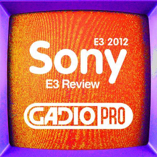 2012 E3 特别节目第二集--索尼发布会【GADIOPR