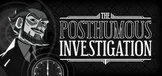 The Posthumous Investigation