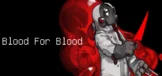 Blood For Blood