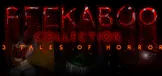 Peekaboo Collection - 3 Tales of Horror