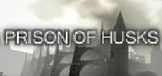 PRISON OF HUSKS