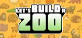 Let's Build a Zoo