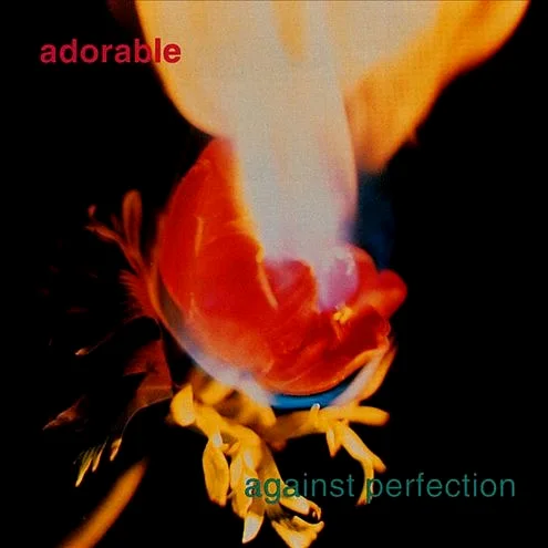 Against Perfection - Adorable