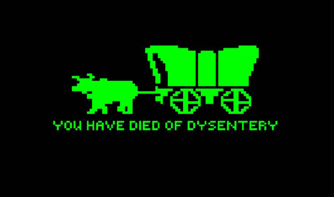 《俄勒岡小道》經典截圖：“You have died of dysentery（你死於痢疾）.”