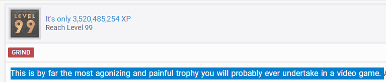 Psnprofile对它的评价是：这是迄今为止你可能在电子游戏中获得的最痛苦的奖杯。