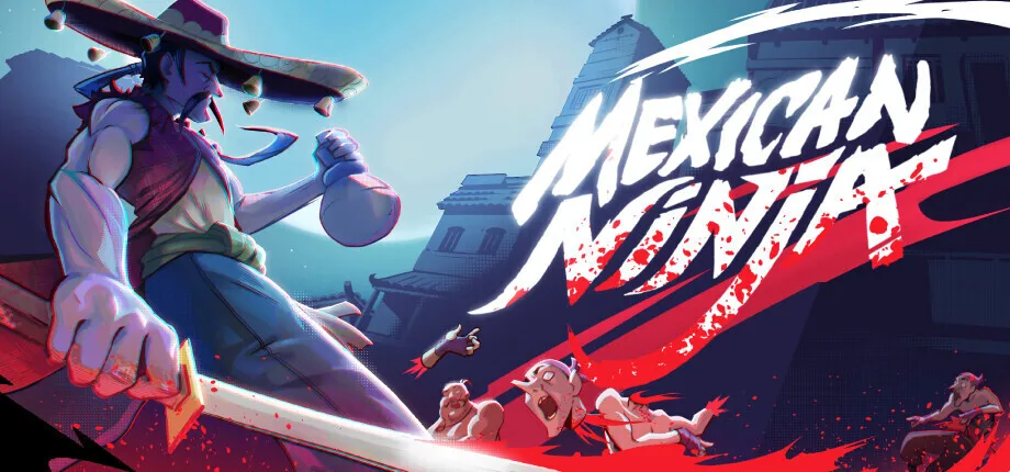 【抽奖】《墨西哥忍者》亮相Steam新品节并公开Demo