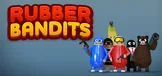 Rubber Bandits