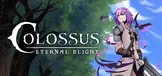 Colossus - Eternal Blight