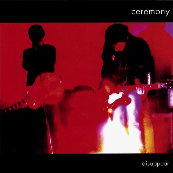 Disappear - Ceremony