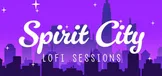 Spirit City: Lofi Sessions