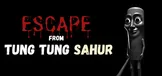 Escape From Tung Tung Sahur