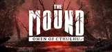 The Mound: Omen of Cthulhu