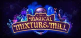 The Magical Mixture Mill